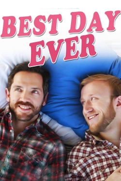 Watch Free Best Day Ever Full Movies HD Online MyFlixer