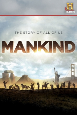 Watch Free Mankind: The Story of All of Us Full Movies HD Online MyFlixer