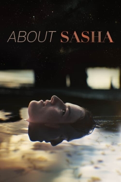 Watch Free About Sasha Full Movies HD Online MyFlixer