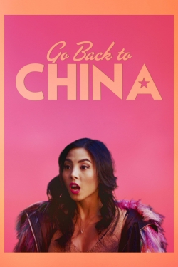 Watch Free Go Back to China Full Movies HD Online MyFlixer