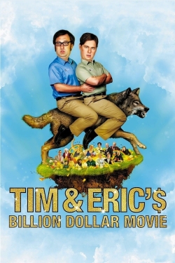 Watch Free Tim and Eric's Billion Dollar Movie Full Movies HD Online MyFlixer