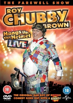 Watch Free Roy Chubby Brown - Hangs up the Helmet Live Full Movies HD Online MyFlixer