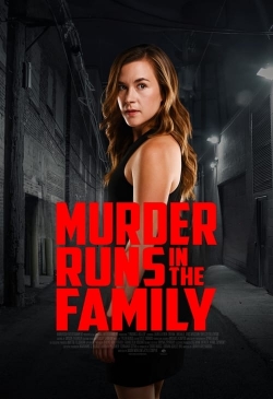 Watch Free Murder Runs in the Family Full Movies HD Online MyFlixer