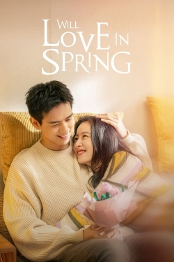 Watch Free Will Love In Spring Full Movies HD Online MyFlixer