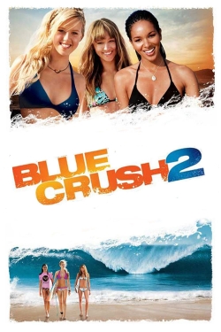 Watch Free Blue Crush 2 Full Movies HD Online MyFlixer