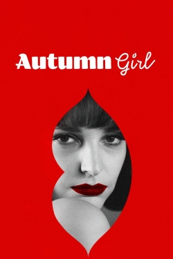 Watch Free Autumn Girl Full Movies HD Online MyFlixer