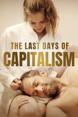 Watch Free The Last Days of Capitalism Full Movies HD Online MyFlixer