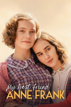 Watch Free My Best Friend Anne Frank Full Movies HD Online MyFlixer