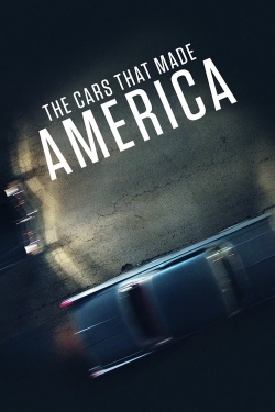 Watch Free The Cars That Made America Full Movies HD Online MyFlixer