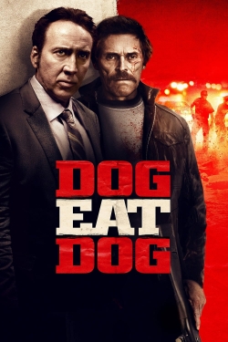 Watch Free Dog Eat Dog Full Movies HD Online MyFlixer