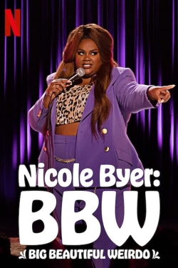 Watch Free Nicole Byer: BBW (Big Beautiful Weirdo) Full Movies HD Online MyFlixer