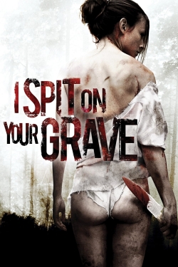 Watch Free I Spit on Your Grave Full Movies HD Online MyFlixer