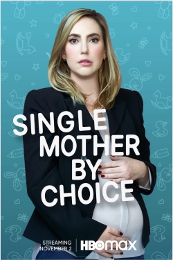 Watch Free Single Mother by Choice Full Movies HD Online MyFlixer