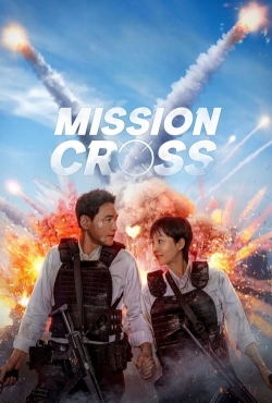 Watch Free Mission: Cross Full Movies HD Online MyFlixer