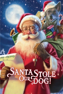 Watch Free Santa Stole Our Dog: A Merry Doggone Christmas! Full Movies HD Online MyFlixer