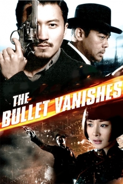 Watch Free The Bullet Vanishes Full Movies HD Online MyFlixer