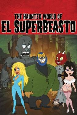 Watch Free The Haunted World of El Superbeasto Full Movies HD Online MyFlixer