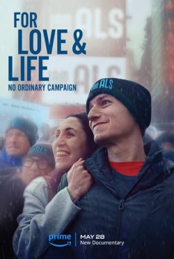 Watch Free For Love & Life: No Ordinary Campaign Full Movies HD Online MyFlixer