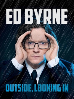 Watch Free Ed Byrne: Outside, Looking In Full Movies HD Online MyFlixer