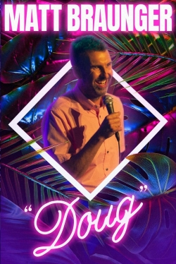 Watch Free Matt Braunger: Doug Full Movies HD Online MyFlixer