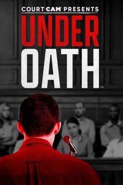 Watch Free Court Cam Presents Under Oath Full Movies HD Online MyFlixer