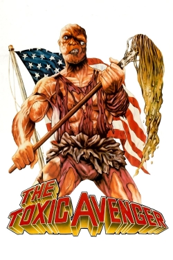 Watch Free The Toxic Avenger Full Movies HD Online MyFlixer