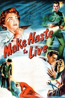 Watch Free Make Haste to Live Full Movies HD Online MyFlixer