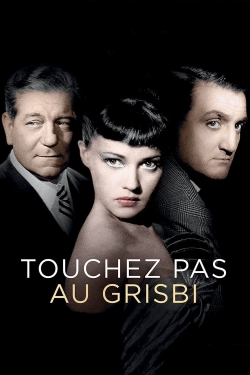 Watch Free Touchez Pas au Grisbi Full Movies HD Online MyFlixer