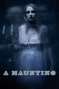 Watch Free A Haunting Full Movies HD Online MyFlixer