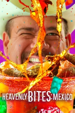 Watch Free Heavenly Bites: Mexico Full Movies HD Online MyFlixer