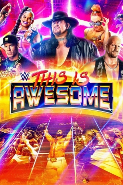 Watch Free WWE This Is Awesome Full Movies HD Online MyFlixer