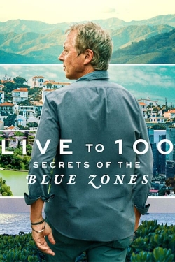 Watch Free Live to 100: Secrets of the Blue Zones Full Movies HD Online MyFlixer