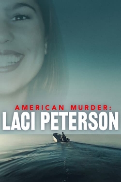 Watch Free American Murder: Laci Peterson Full Movies HD Online MyFlixer