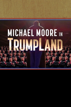 Watch Free Michael Moore in TrumpLand Full Movies HD Online MyFlixer