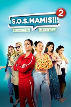 Watch Free S.O.S Mamis 2: Mosquita Muerta Full Movies HD Online MyFlixer