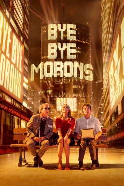 Watch Free Bye Bye Morons Full Movies HD Online MyFlixer