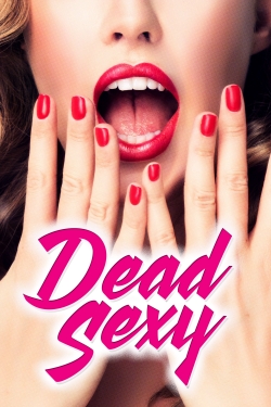 Watch Free Dead Sexy Full Movies HD Online MyFlixer