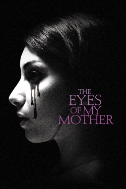 Watch Free The Eyes of My Mother Full Movies HD Online MyFlixer