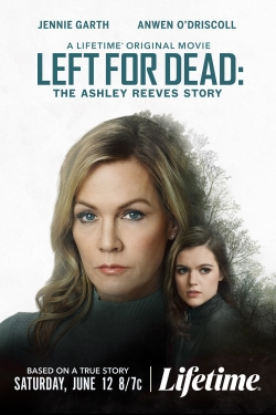 Watch Free Left for Dead: The Ashley Reeves Story Full Movies HD Online MyFlixer