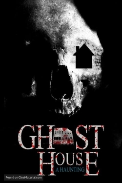 Watch Free Ghost House: A Haunting Full Movies HD Online MyFlixer