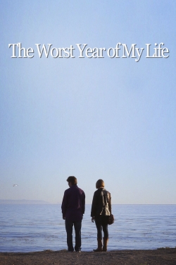 Watch Free The Worst Year of My Life Full Movies HD Online MyFlixer