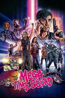 Watch Free Mega Time Squad Full Movies HD Online MyFlixer