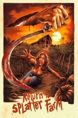 Watch Free Return To Splatter Farm Full Movies HD Online MyFlixer