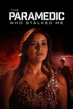 Watch Free The Paramedic Who Stalked Me Full Movies HD Online MyFlixer