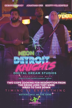 Watch Free Neon Detroit Knights Full Movies HD Online MyFlixer