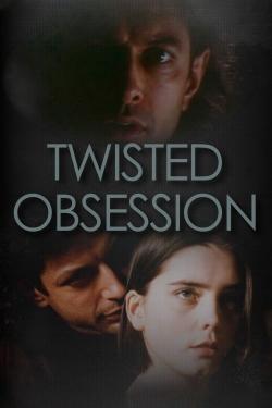 Watch Free Twisted Obsession Full Movies HD Online MyFlixer