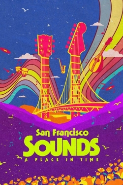 Watch Free San Francisco Sounds: A Place in Time Full Movies HD Online MyFlixer