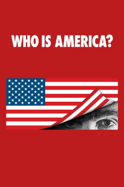 Watch Free Who Is America? Full Movies HD Online MyFlixer