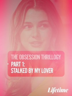 Watch Free Obsession: Stalked by My Lover Full Movies HD Online MyFlixer