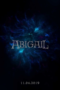 Watch Free Abigail Full Movies HD Online MyFlixer